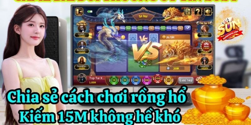 Bật mí kinh nghiệm chơi Rồng Hổ online chuẩn cao thủ