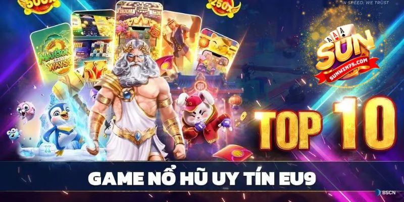 Giới thiệu chung về slot nổ hũ